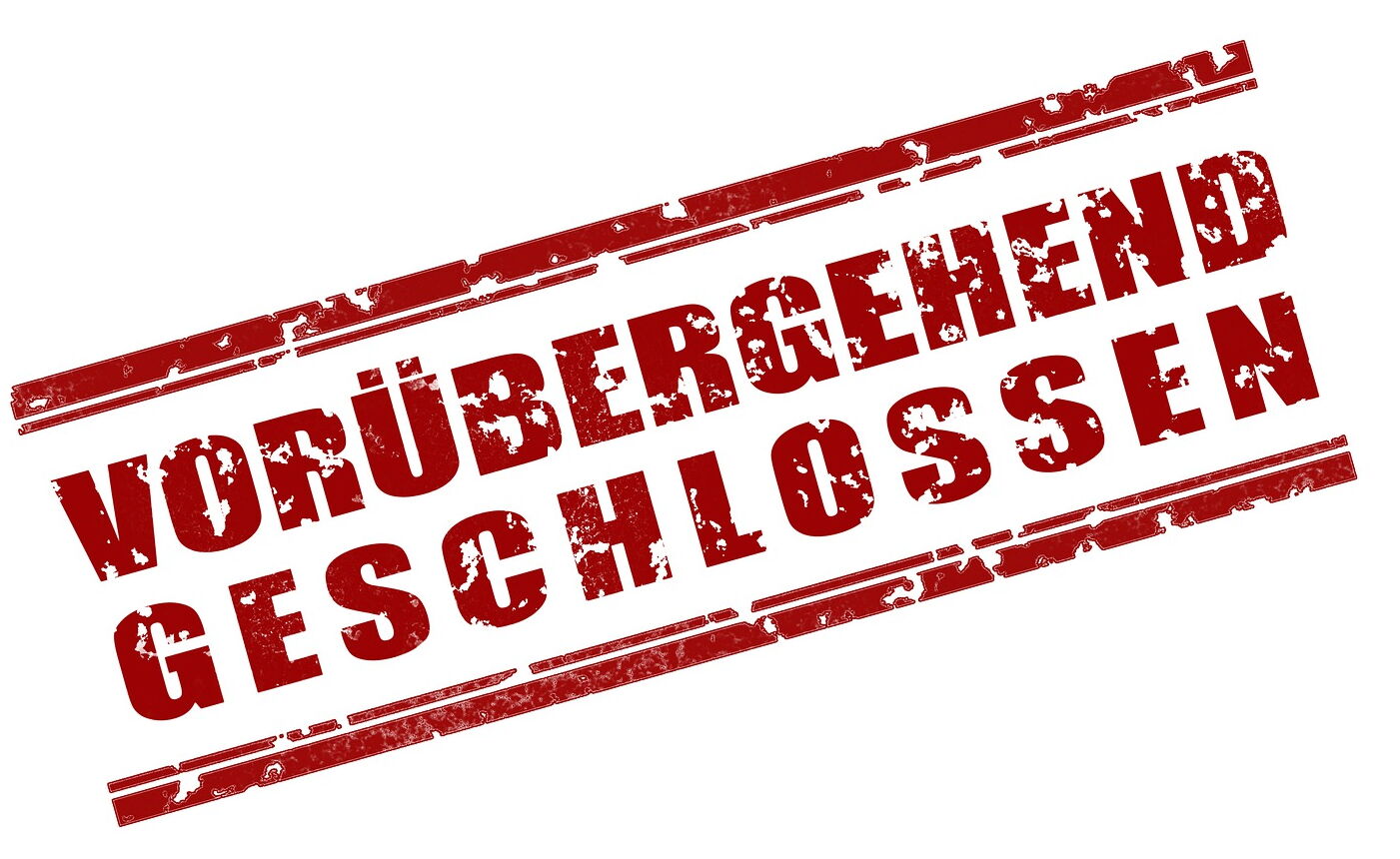 Rote Schrift: Vorübergehend Geschlossen